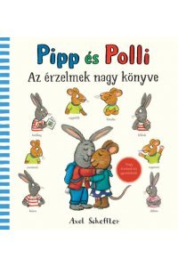 Pipp és Polli - Az érzelmek nagy könyve